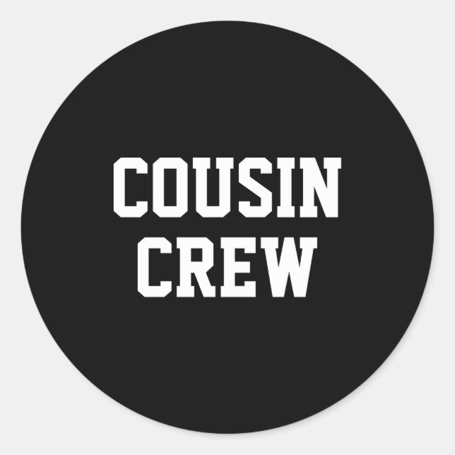 D Cousin Crew Matching Family _2  Classic Round Sticker (Front)