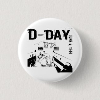 D-DAY 6th June 1944 Pinback Button