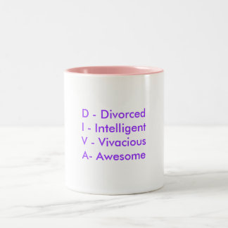 D - DivorcedI - IntelligentV - VivaciousA- Awesome Two-Tone Coffee Mug