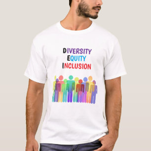 D.E.I. DIVERSITY, EQUITY AND INCLUSION T-SHIRT