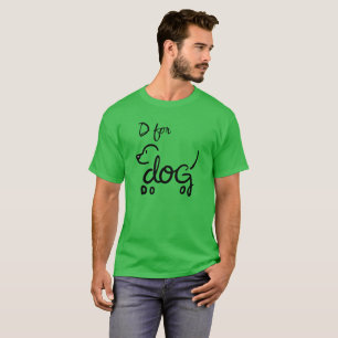 D for Dog T-Shirt