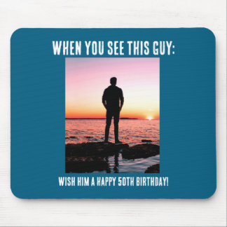 D Funny 50th Milestone Birthday  Mouse Pad