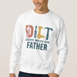 D.I.L.F. PNG – Dedicated Involved Loyal Father Fun Sweatshirt