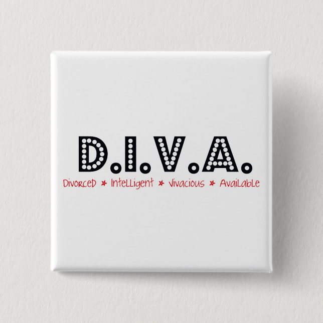 D.I.V.A. Divorced Woman Button (Front)