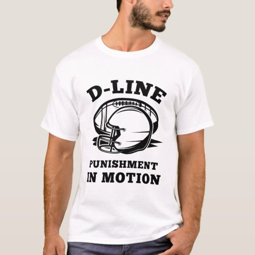 D Line Punishment In Motion Fantasy Football Fan G T_Shirt