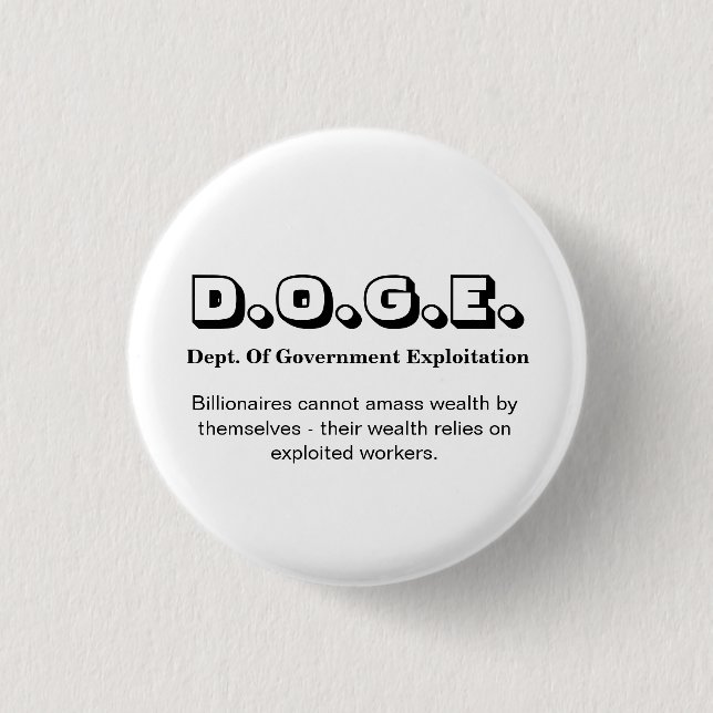 D.O.G.E. Dept. Of Gov. Exploitation..... Button (Front)