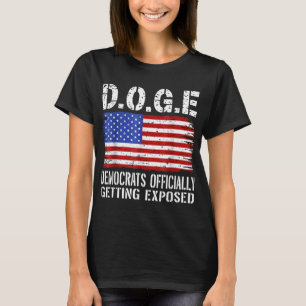D.o.g.e Doge Democrats Officially Getting Exposed T-Shirt