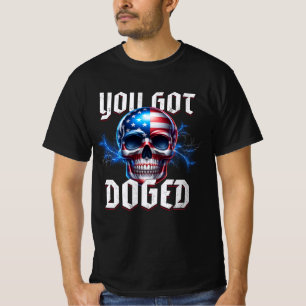 D.O.G.E. "You Got DOGED" t-shirt