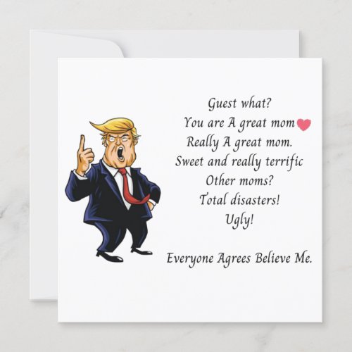 DTrump Great Mom Mothers Day Card