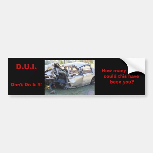 DUI Dont Do It Bumper Sticker