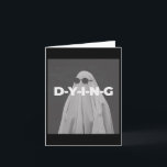 D-y-i-n-g Ghost Halloween  Card<br><div class="desc">D-y-i-n-g Ghost Halloween</div>