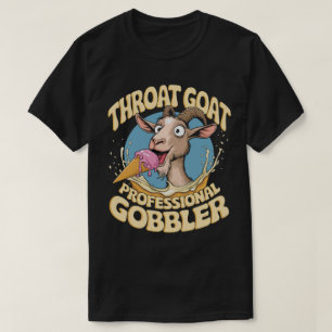 DA10-Embarrassing Throat Goat Inappropriate Humor  T-Shirt