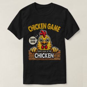 DA75-Funny Chicken Game Don't Look At The Chicken  T-Shirt