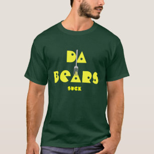 Da Bears Still Suck Men's Short Sleeve T-Shirt - Die Hard Packer Fan