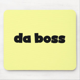 Da Boss Tshirts and Gifts Mouse Pad