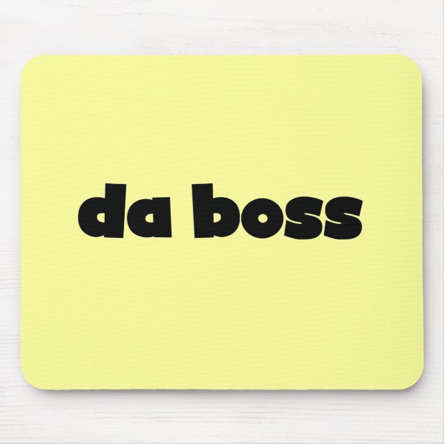 Da Boss Tshirts and Gifts Mouse Pad (Front)