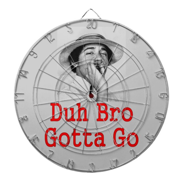 DA BRO GOTTA GO DARTBOARD WITH DARTS (Front)
