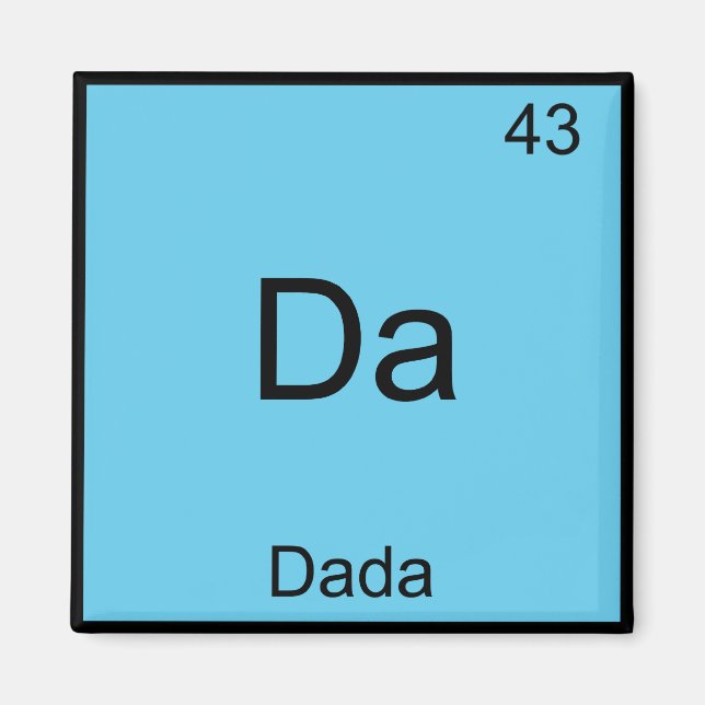 Da - Dada Funny Chemistry Element Symbol T-Shirt Magnet (Front)