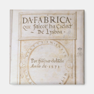 Da Fabrica que falece ha Cidade de Lysboa' Magnet