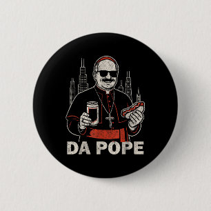 Da Pope From America Chicago Pope Leo Xiv Funny Vi Button
