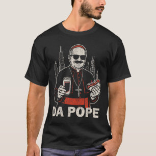 Da Pope From America Chicago Pope Leo Xiv Funny Vi T-Shirt