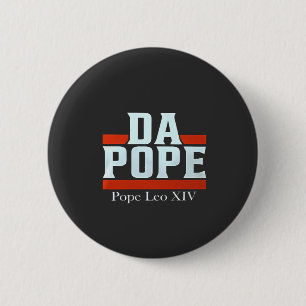Da Pope From America Chicago Pope Leo XIV Provost  Button