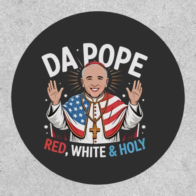 Da Pope From America Chicago Pope Leo XIV Provost  Patch (Front)