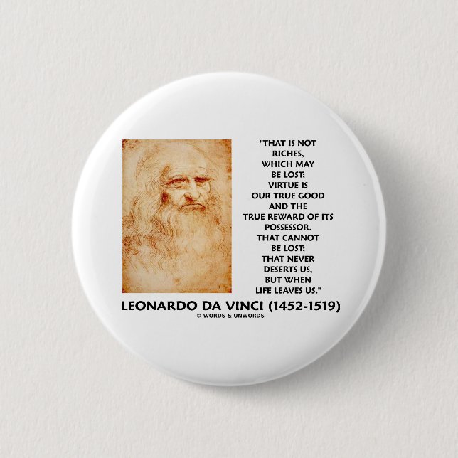 da Vinci Not Riches Lost Virtue Is Our True Good Button (Front)