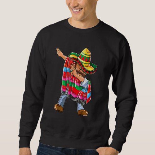 Dab Dabbing Mexican Poncho Cinco De Mayo Men Sombr Sweatshirt