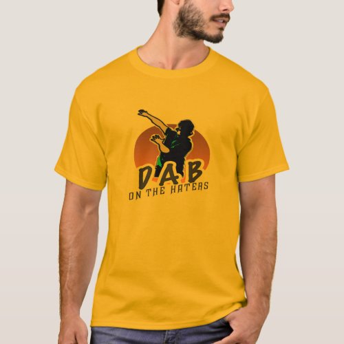 Dab on the haters T_Shirt