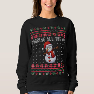 Dabbing All the Way Snowman Ugly Christmas Sweatshirt