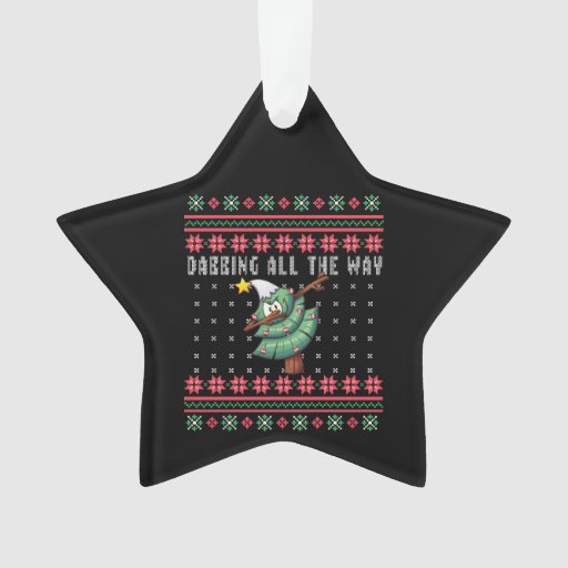 Dabbing All the Way Tree Ugly Xmas Sweater Star Ornament