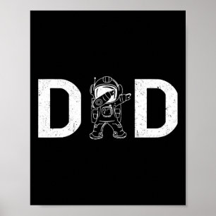 Dabbing Astronaut Daddy Dad Outer Space Planet Fat Poster