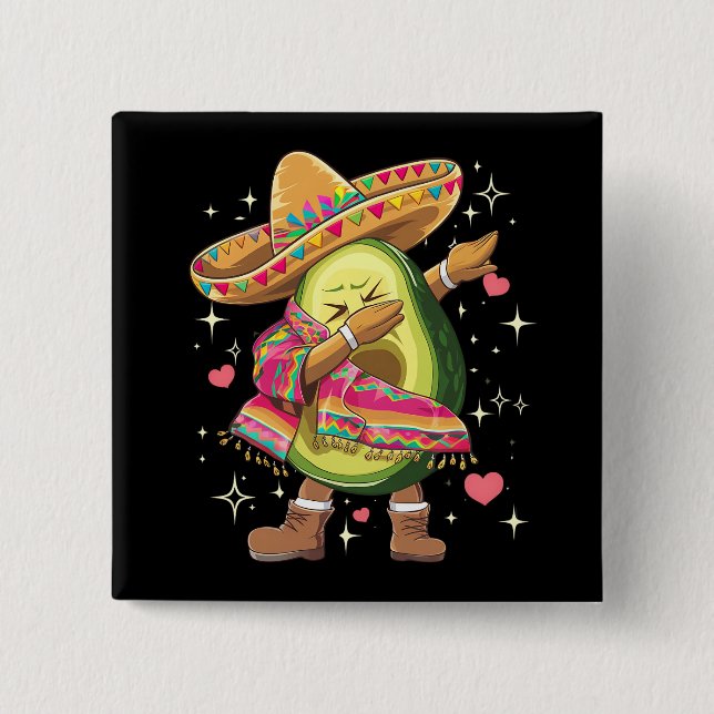 Dabbing Avocado Cinco De Mayo Funny Mexican Poncho Button (Front)