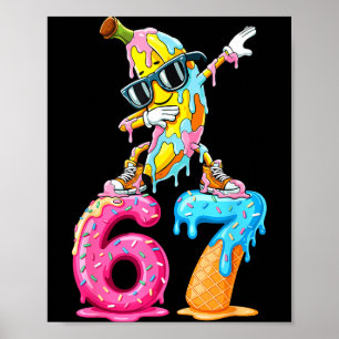 Dabbing Banana 67 Ice Cream Drip Funny Six Seven M Poster