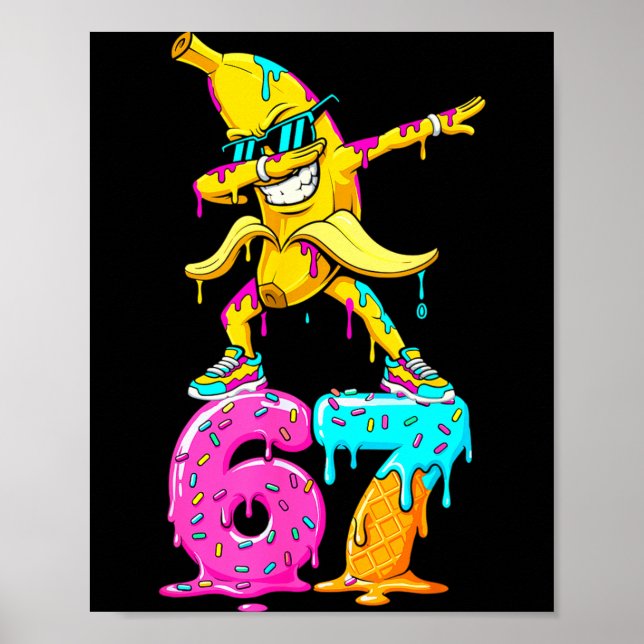 Dabbing Banana 67 Ice Cream Drip Funny Six Seven M Poster (Front)