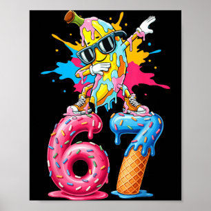 Dabbing Banana 67 Ice Cream Drip Funny Six Seven M Poster