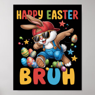 Dabbing Bunny Easter Bruh Meme Funny Saying Teens Poster