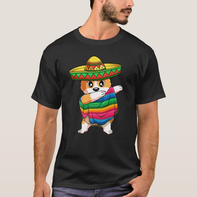 Dabbing Corgi Dog Mexican Poncho Sombrero Cinco De T-Shirt (Front)