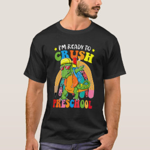 Dabbing Dinosaur I'm Ready To Crush Preschool Back T-Shirt