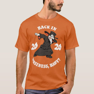 Dabbing Doctor Back in Business 2020 T-Shirt