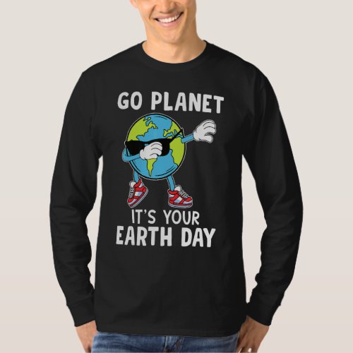 Dabbing Earth Go Planet Its Your Earth Day 52th A T_Shirt