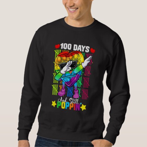 Dabbing Fidget Toy 100 Days Of School Still Poppin Sweatshirt