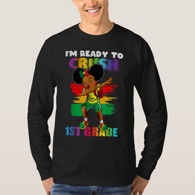 Dabbing Girl I'm Ready To Crush 1st Grade Back To  T-Shirt (Front)