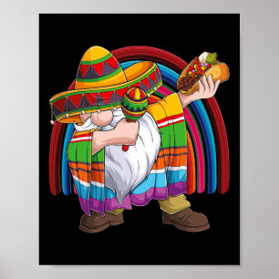 Dabbing Gnome Cinco De Mayo Fiesta Taco Sombrero Poster
