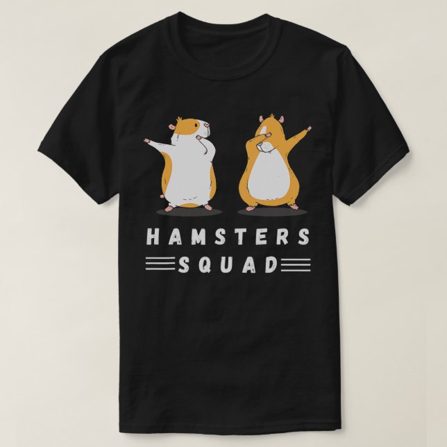 Dabbing Hamsters Squad Love Hamsters Pet Lovers Ha T-Shirt (Design Front)
