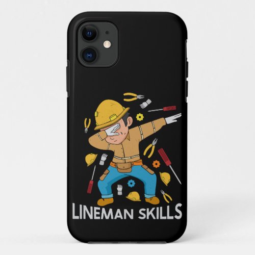 Dabbing Lineman Skills Gift Father Men Lineman iPhone 11 Case