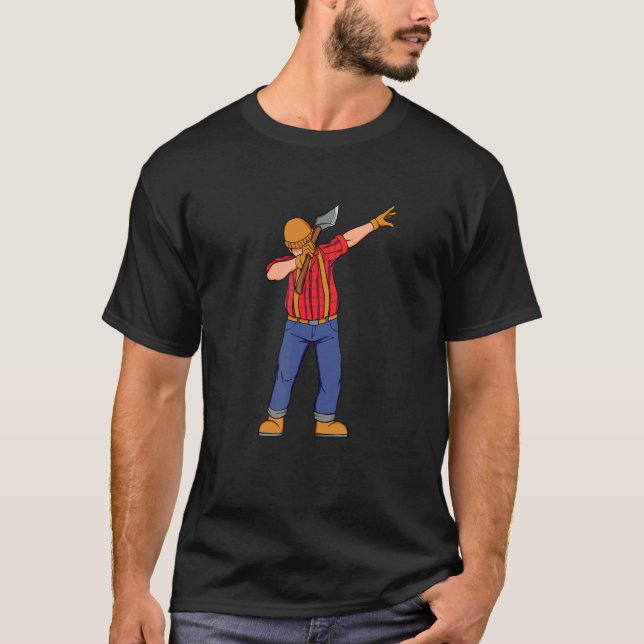 Dabbing Lumberjack  Woodworker Arborist Woodsman W T-Shirt (Front)