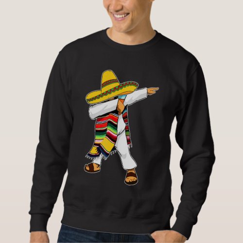 Dabbing Mexican Poncho Cinco De Mayo Sombrero Sweatshirt