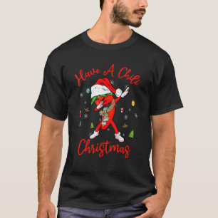 Dabbing Pepper Have A Chili Christmas Ugly Xmas Fu T-Shirt